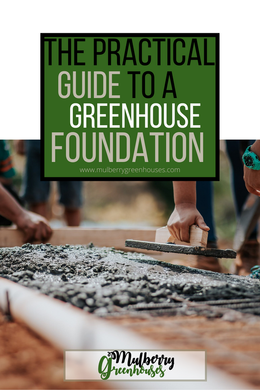 🌳 The Essential Guide To A Greenhouse Foundation